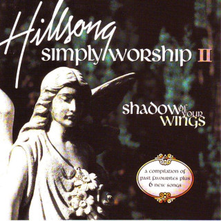 Hillsong Live - Simply Worship 2 (Shadow Of Your Wings) album cover
