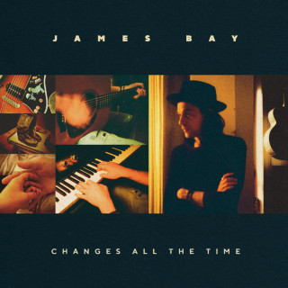 James Bay - Changes All The Time album cover