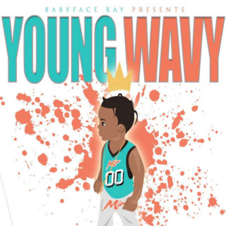 Babyface Ray - Young Wavy mixtape cover