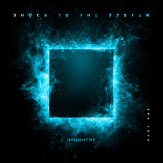 Daughtry - SHOCK TO THE SYSTEM (PART ONE) EP cover