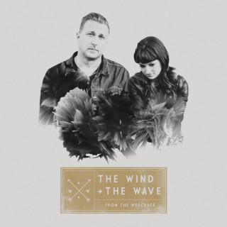 The Wind And The Wave - From The Wreckage album cover
