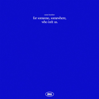 Samm Henshaw - For Someone Somewhere Who Isn't Us EP cover