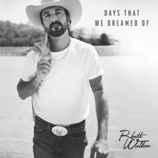 Rhett Walker - Days That We Dreamed Of album cover