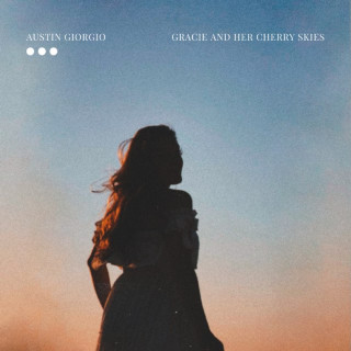 Austin Giorgio - Gracie And Her Cherry Skies EP cover