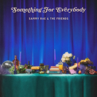 Sammy Rae & The Friends - Something For Everybody album cover