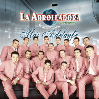 La Arrolladora Banda El Limón De Rene Camacho - Más Adelante album cover