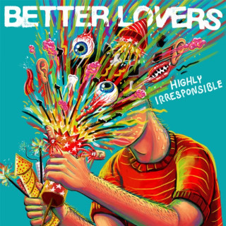 Better Lovers - Highly Irresponsible album cover