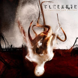 Ulcerate - Of Fracture And Failure album cover