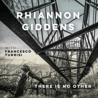 Rhiannon Giddens - There Is No Other album cover