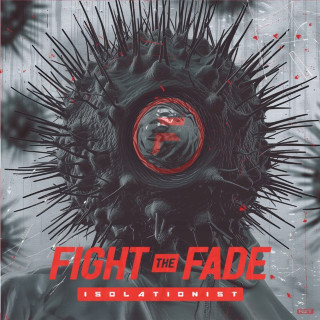 Fight The Fade - Isolationist album cover