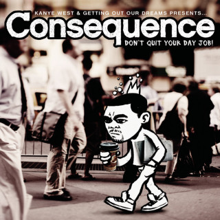 Consequence - Don't Quit Your Day Job album cover
