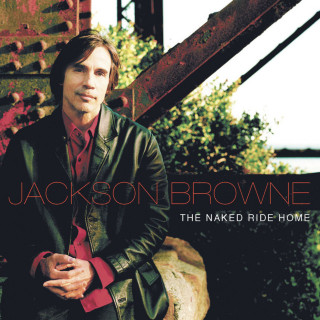 Jackson Browne - The Naked Ride Home album cover