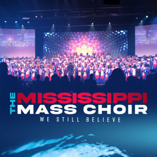 The Mississippi Mass Choir - We Still Believe album cover