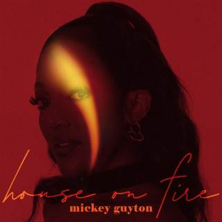 Mickey Guyton - House On Fire album cover
