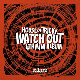xikers - HOUSE OF TRICKY : WATCH OUT EP cover