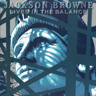 Jackson Browne - Lives In The Balance album cover
