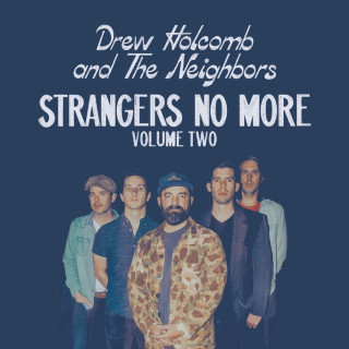 Drew Holcomb & The Neighbors - Strangers No More, Vol. 2 album cover