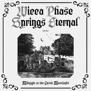 Wicca Phase Springs Eternal - Midnight At The Castle Moorlands EP cover