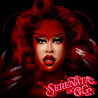 Gloria Groove & Grupo Menos É Mais - Serenata Da GG, Vol. 2 live album cover