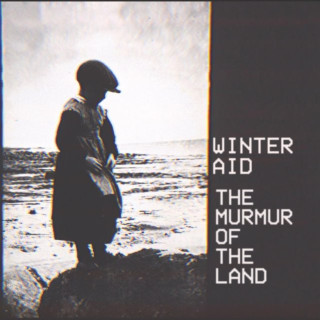Winter Aid - The Murmur Of The Land album cover