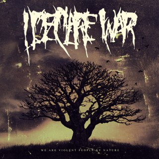 I Declare War - We Are Violent People By Nature album cover