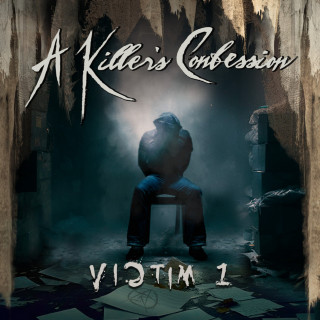 A Killer's Confession - Victim 1 album cover