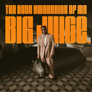Kelvin Jones - THE RUDE AWAKENING OF MR BIG JUICE. album cover