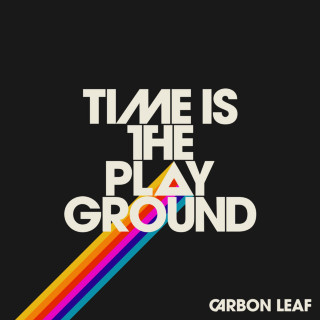 Carbon Leaf - Time Is The Playground album cover