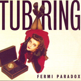 Tub Ring - Fermi Paradox album cover