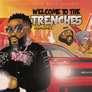 Damedot - WELCOME TO THE TRENCHES album cover