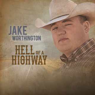Jake Worthington - Hell Of A Highway EP cover