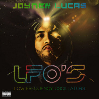 Joyner Lucas - LFO's (Low Frequency Oscillators) mixtape cover