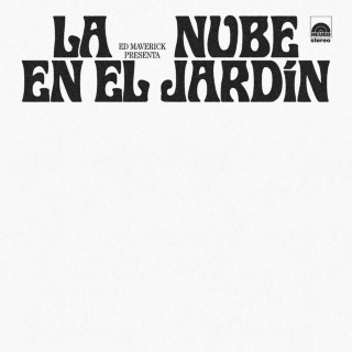 Ed Maverick - LA NUBE EN EL JARDÍN album cover
