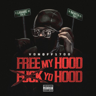 VonOff1700, MAF Teeski & Nolimit Faro - #FreeMyHoodFuckYoHood album cover
