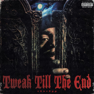 Chuckyy - Tweak Till The End EP cover