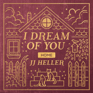 JJ Heller - I Dream Of You: HOME album cover