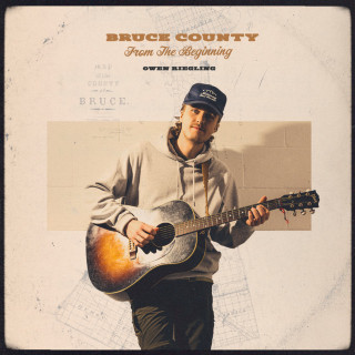 Owen Riegling - Bruce County (From The Beginning) album cover