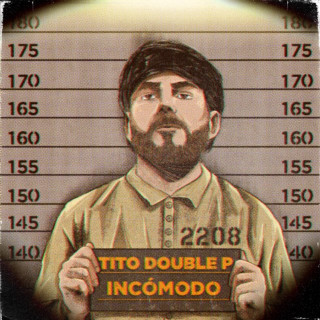 Tito Double P - INCÓMODO album cover