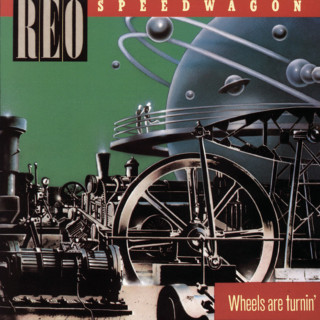 REO Speedwagon - Wheels Are Turnin' album cover