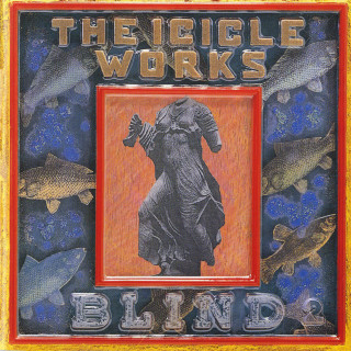 The Icicle Works - Blind album cover