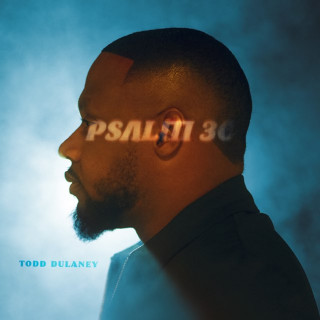 Todd Dulaney - Psalm 30 single cover