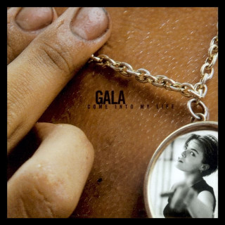 Gala - Come Into My Life album cover