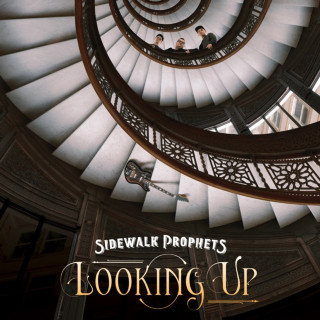 Sidewalk Prophets - Looking Up album cover