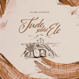 Aline Barros - Tudo Sobre Ele album cover