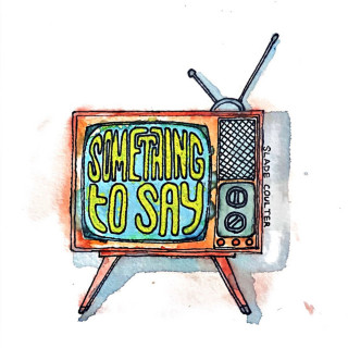 Slade Coulter - Something To Say album cover