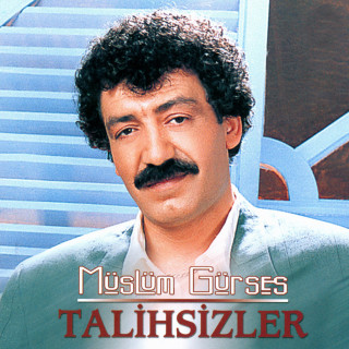 Müslüm Gürses - Talihsizler album cover