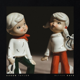 Aaron Taylor - Better Days EP cover