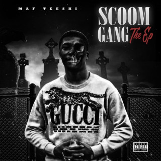 MAF Teeski - Scoom Gang EP cover