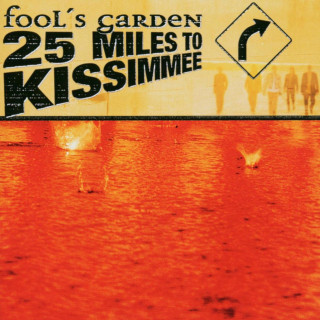 Fool's Garden - 25 Miles To Kissimmee album cover