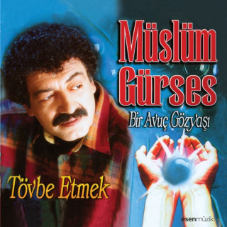 Müslüm Gürses - Bir Avuç Gözyaşı / Tövbe Etmek album cover
